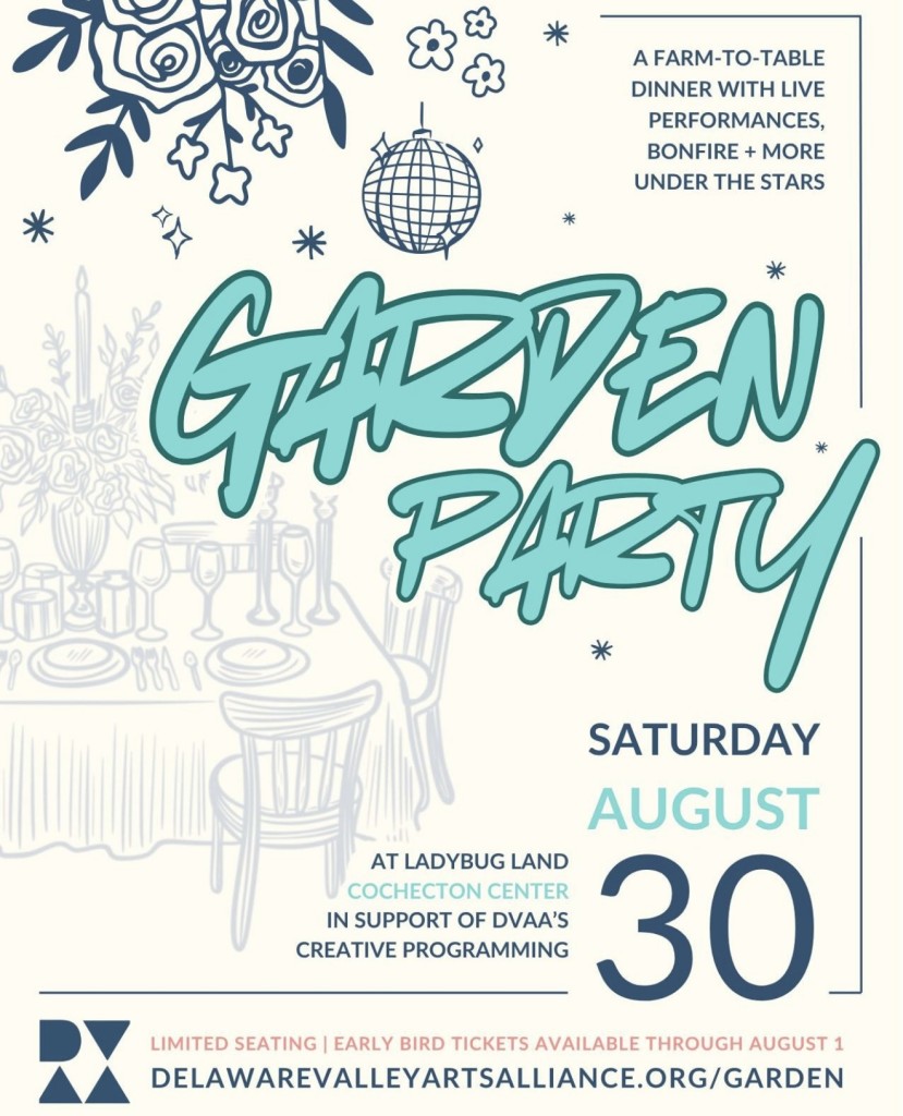 a-farm-to-table-dinner-with-live-performances-bonfire-more-under-the-stars-garden-party-saturday-august-30-at-ladybug-land-cochecton-center-in-support-of-dvaa%c2%92s-creative-programming-limited