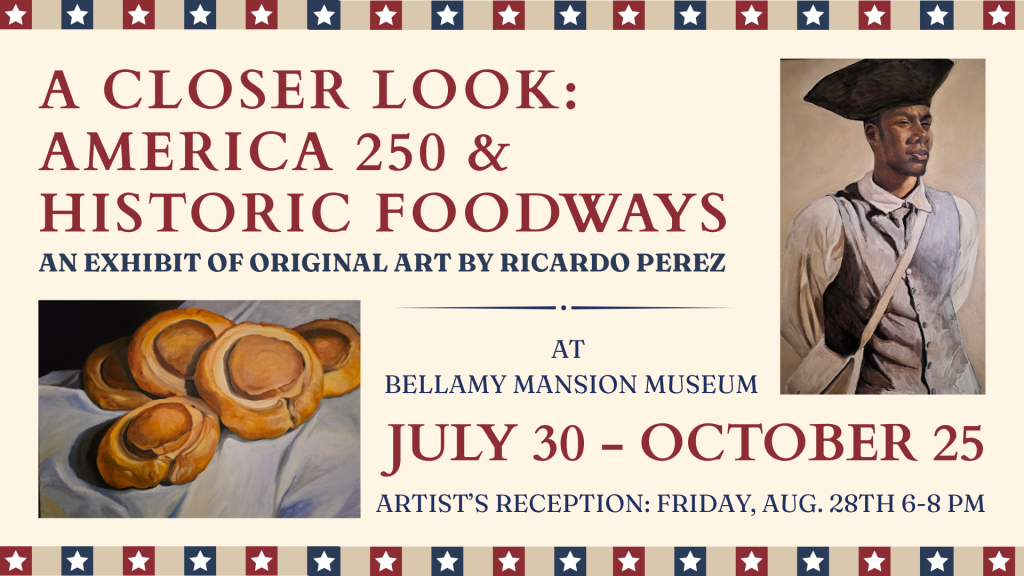 "A Closer Look: America 250 & Historic Foodways" Art Exhibit