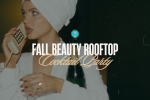 You Aesthetics: Fall Beauty Rooftop Cocktail Party