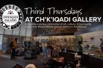 Third Thursdays at the Ch'k'iqadi