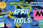 April Fools (Alaska B4uDie Comedy Festival)
