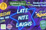 Late Nite Laughs 2 (Alaska B4uDie Comedy Festival)