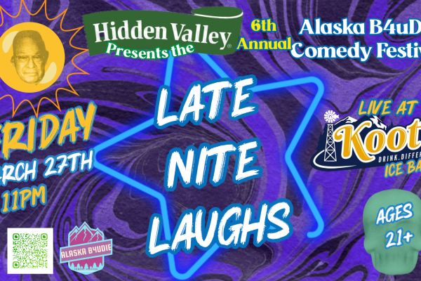 Late Nite Laughs (Alaska B4uDie Comedy Festival)