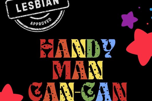 Femme Fatality’s Lesbian Approved Handyman Can Can Pride Edition