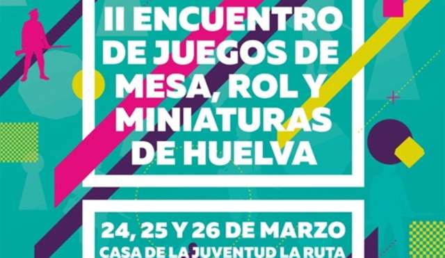 Encuentro de juegos de mesa, rol y miniaturas de Huelva