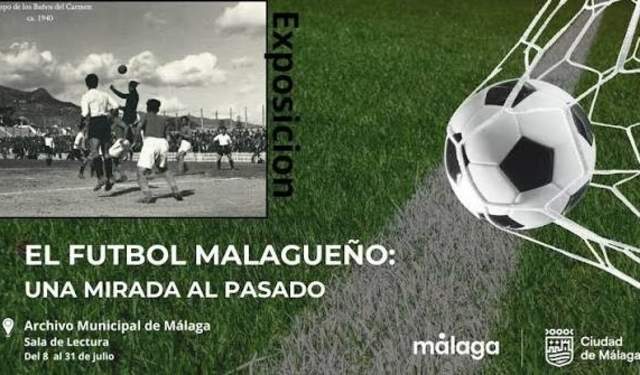 Exposición  "El fútbol malagueño: una mirada al pasado."