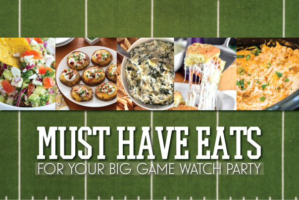 Big Game Must Have Eats