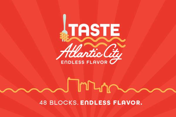 TASTE Atlantic City Endless Flavor. 48 Blocks. Endless Flavor.