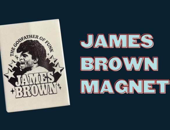 James Brown Magnet