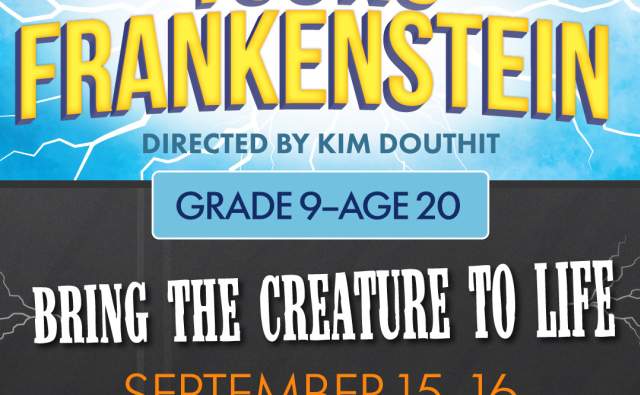 Young Frankenstein Auditions (Grade 9-Age 20)