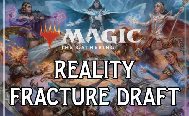 Magic Booster Draft - Reality Fracture