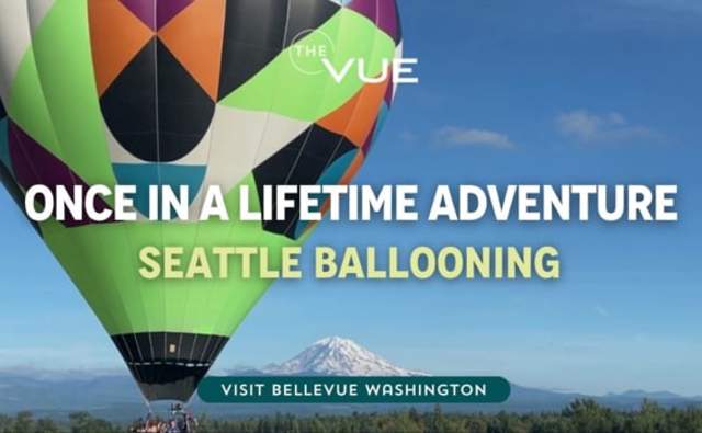 The Ultimate Mt. Rainier Hot Air Balloon Adventure | The Vue
