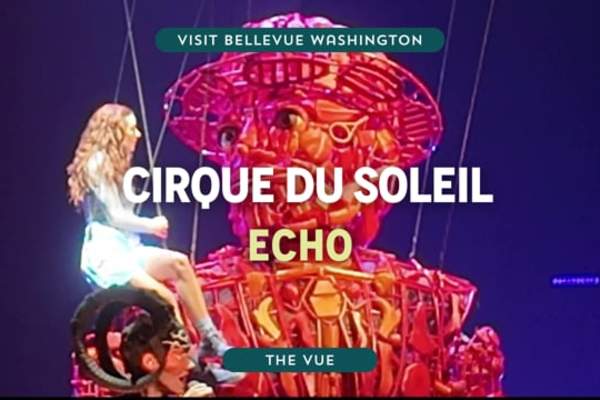 Behind the Big Top at Cirque du Soleil: ECHO | The Vue