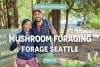 Mushroom Foraging in the Pacific Northwest | The Vue