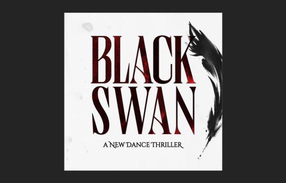 Black Swan: A New Dance Thriller
