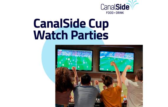 CanalSide Food + Drink World Cup Watch Parties