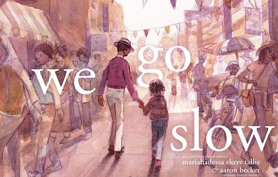 Children's Storytime: We Go Slow