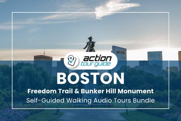 Boston Freedom Trail & Bunker Hill Monument Self-Guided Walking Audio Tours