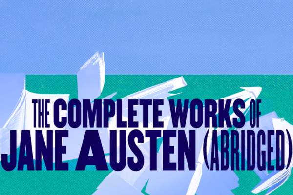 The Complete Works of Jane Austin (Abridged)