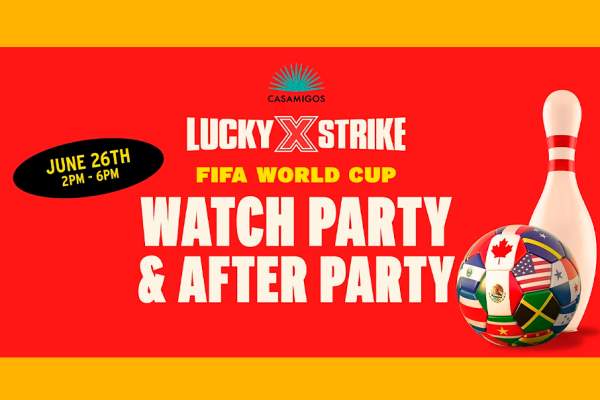 Casamigos x World Cup 2026 Watch Party at Lucky Strike