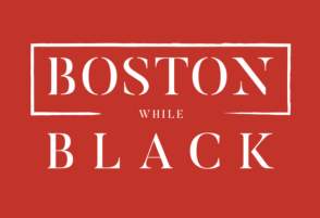 Boston While Black