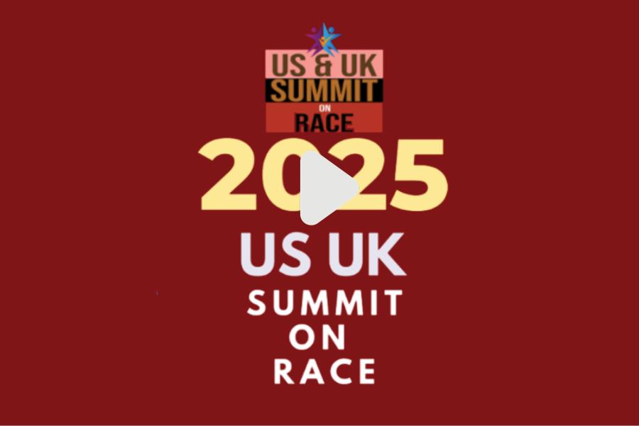 US & UK Summit On Race June 2025