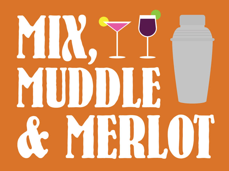 Mix, Muddle & Merlot