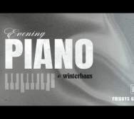 Evening Piano at Winterhaus