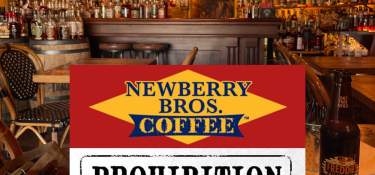 Newberry Bros. Coffee & The Prohibition Bourbon Bar