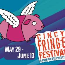 Cincy Fringe Theatre Festival