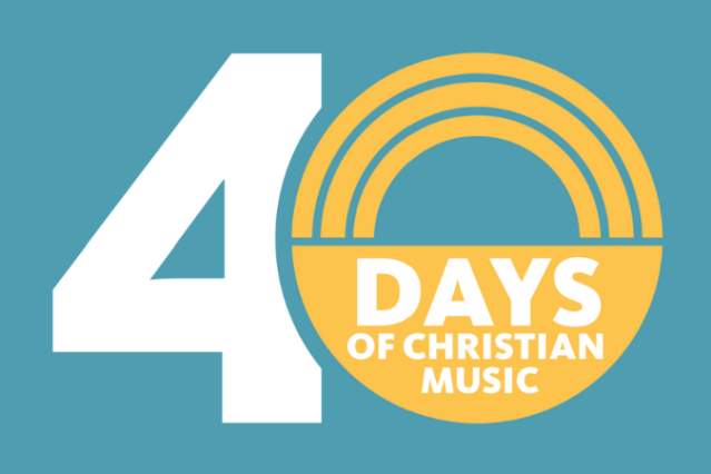 40 Days of Christian Music