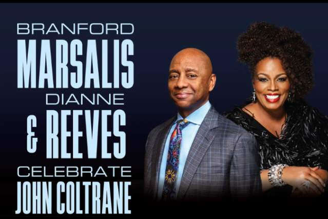 Branford Marsalis and Dianne Reeves Celebrate John Coltrane