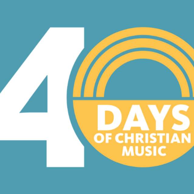 40 Days of Christian Music