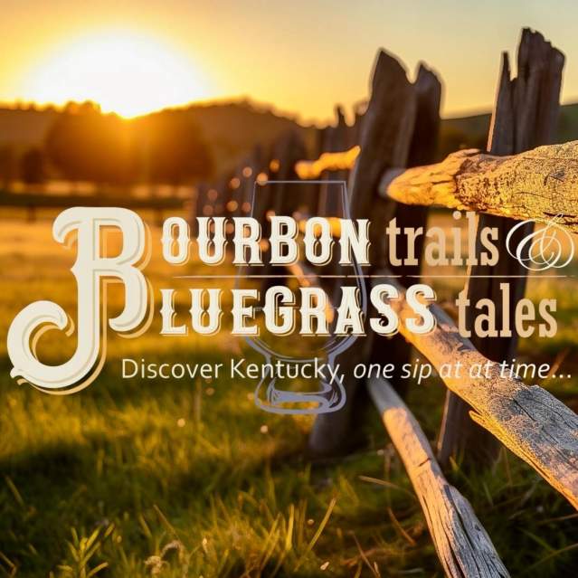 Bourbon Trails & Bluegrass Tales
