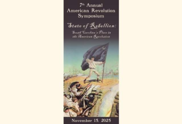 7th Annual American Revolution Symposium, State of Rebellion: South Carolina’s Place in the American Revolution