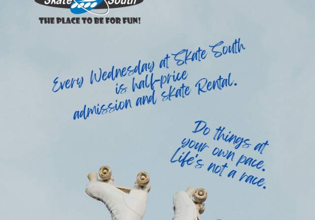 Half Price Every Wednesday at Skate South, "The Place to Be for FUN!"