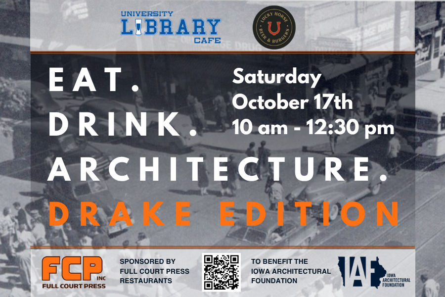 Eat|Drink|Architecture: Drake Edition - Food event in Des Moines, Iowa