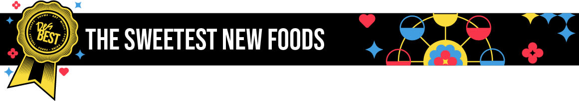 Sweetest New Fair Foods