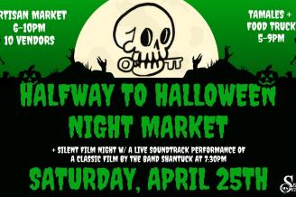 Halfway to Halloween Night Market + Silent Film Night