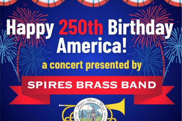 Spire Brass Band: Happy 250th Birthday America!
