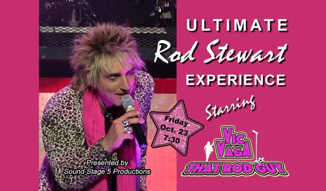 Ultimate Rod Stewart Experience Starring Vic Vaga