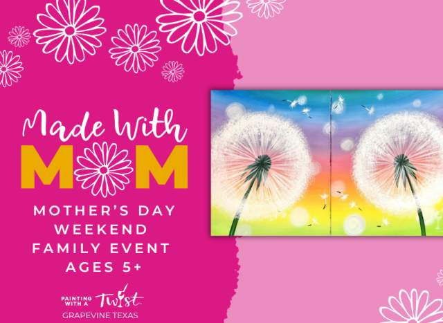 $5 Off Ages 5+ | Happy Mother's Day