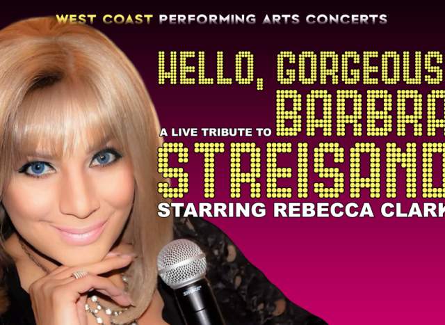 Hello Gorgeous! A Live Tribute to Barbra Streisand