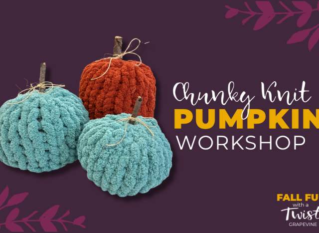NEW! Chunky Knit Pumpkin Workshop