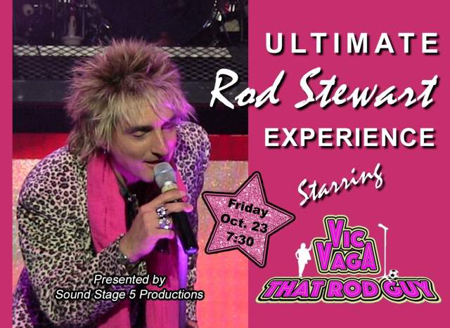 Ultimate Rod Stewart Experience Starring Vic Vaga