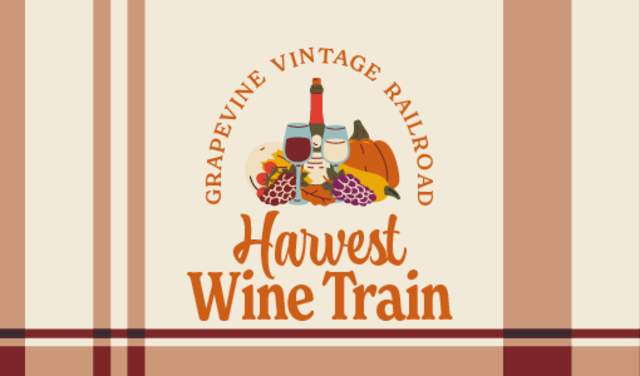 Graphic for Harvest Wine Train for Grapevine Vintage Railroad in Grapevine, Texas