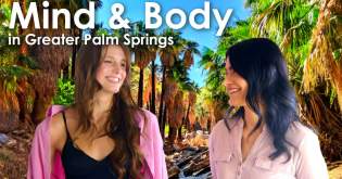 Oasis Adventures by Visit Greater Palm Springs | Marcia & Bianca: “Mind and Body”