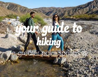 Your Guide to Hiking in Greater Palm Springs
