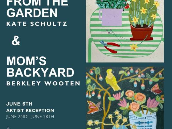 "From the Garden" by Kate Schultz and "Mom's Backyard" by Berkley Wooten