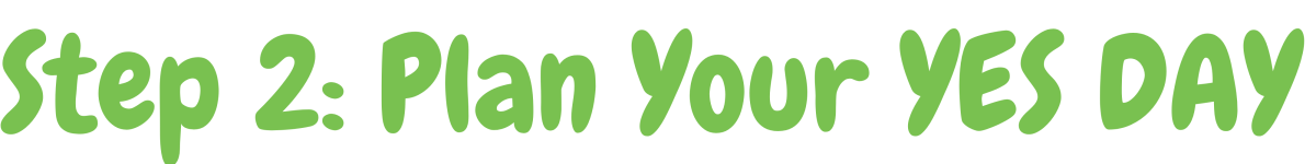 Step 2 yes day